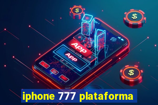 iphone 777 plataforma